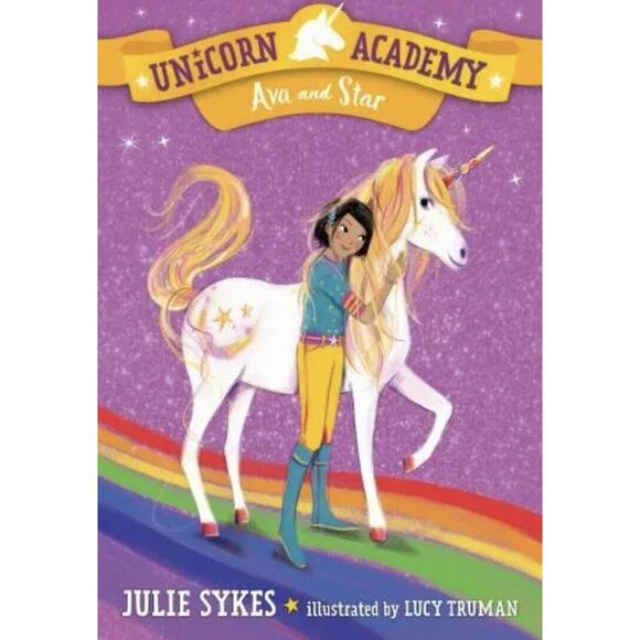 Unicorn Academy #3: Ava and Star - Julie Sykes, 9781984850881, paperback - Picture 1 of 1